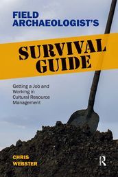 Field Archaeologist s Survival Guide