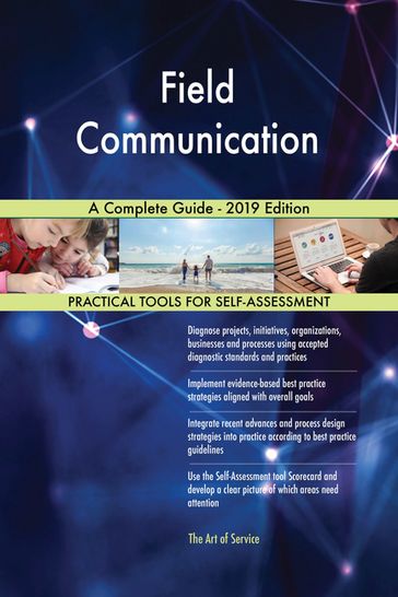 Field Communication A Complete Guide - 2019 Edition - Gerardus Blokdyk