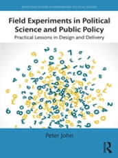 Field Experiments in Political Science and Public Policy