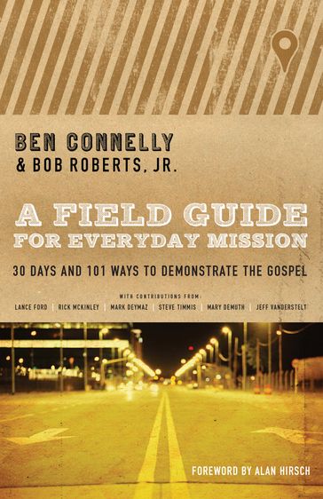 A Field Guide for Everyday Mission - Ben Connelly - Bob Roberts