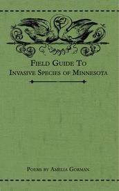 Field Guide to Invasive Species of Minnesota