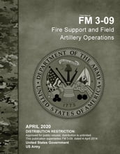 Field Manual FM 3-09 Fire Support and Field Artillery Operations April 2020