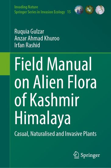 Field Manual on Alien Flora of Kashmir Himalaya - Ruquia Gulzar - Anzar Ahmad Khuroo - Irfan Rashid