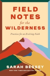 Field Notes for the Wilderness