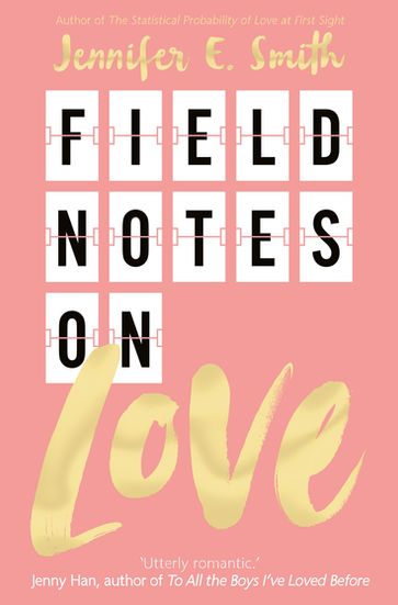 Field Notes on Love - Jennifer E. Smith