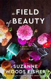 A Field of Beauty (A Year of Flowers Book #3)