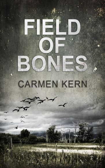 Field of Bones - Carmen Kern