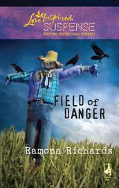 Field of Danger (Mills & Boon Love Inspired)