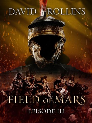 Field of Mars: Episode III - David Rollins