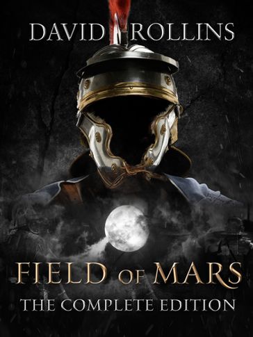 Field of Mars (The Complete Novel) - David Rollins
