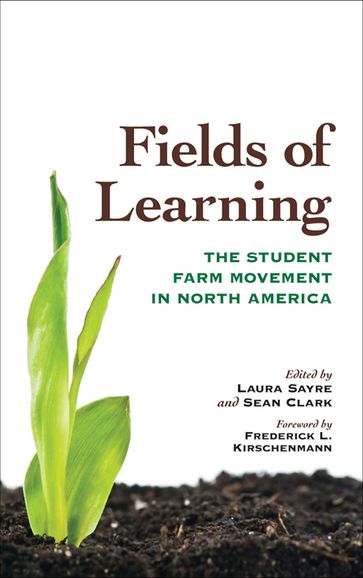 Fields of Learning - Laura Sayre - Sean Clark - Frederick L. L. Kirschenmann