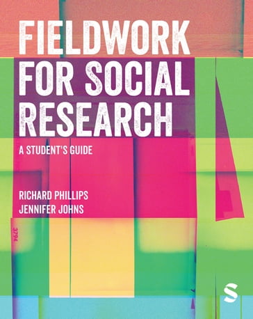 Fieldwork for Social Research - Richard Phillips - Jennifer Johns