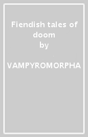 Fiendish tales of doom