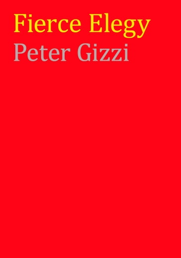 Fierce Elegy - Peter Gizzi