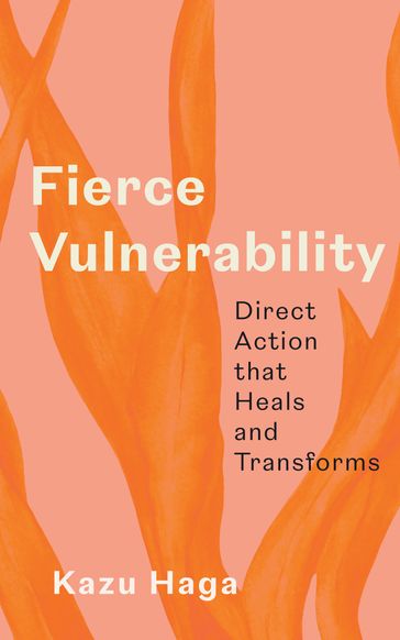 Fierce Vulnerability - Kazu Haga