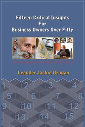 Fifteen Critical Insights For Business Owners Over Fifty