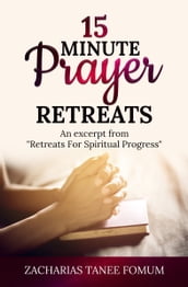 Fifteen Minute Prayer Retreats