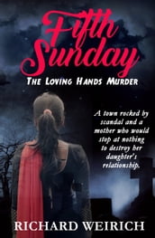 Fifth Sunday: The Loving Hands Murder