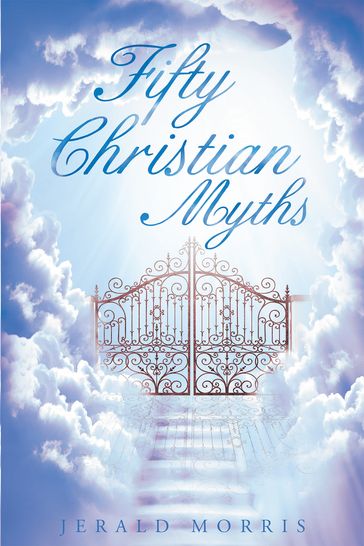 Fifty Christian Myths - Jerald Morris