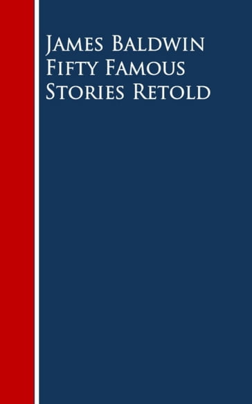 Fifty Famous Stories Retold - James Baldwin