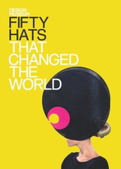 Fifty Hats that Changed the World