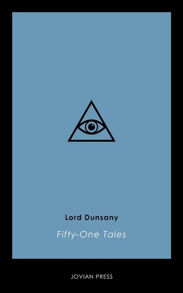 Fifty-One Tales - Dunsany Lord