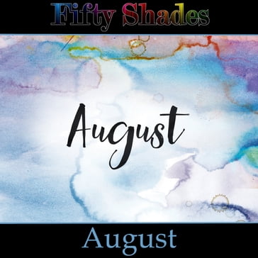 Fifty Shades of August - Henry David Thoreau - Thomas Nashe - Radclyffe Hall - Charlotte Mew - Isaac Rosenberg - Henry Baker - Ella Wheeler Wilcox - Hafiz - Richard Le Gallienne - John Keats - William Wordsworth