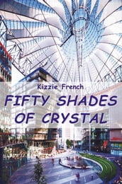 Fifty Shades of Crystal