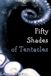 Fifty Shades of Tentacles