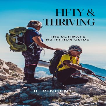 Fifty & Thriving - B. VINCENT