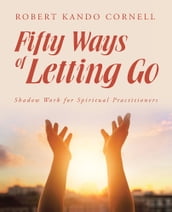 Fifty Ways of Letting Go