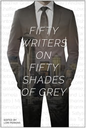 Fifty Writers on Fifty Shades of Grey