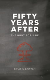 Fifty Years After The Hunt for Asif