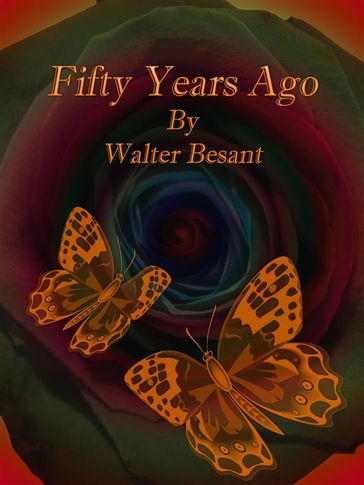 Fifty Years Ago - Walter Besant
