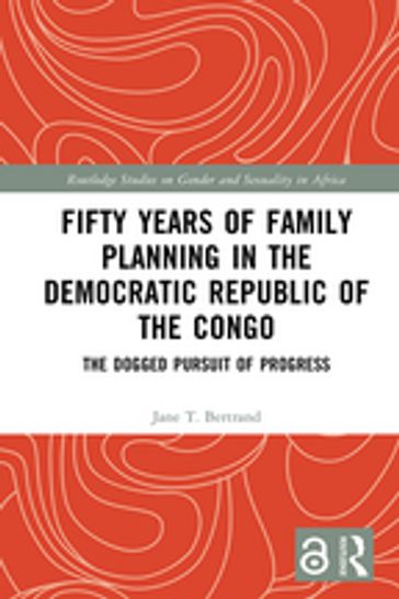 Fifty Years of Family Planning in the Democratic Republic of the Congo - Jane T. Bertrand