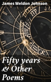 Fifty years & Other Poems