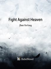 Fight Against Heaven