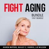 Fight Aging Bundle, 3 in 1 Bundle