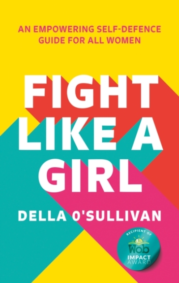 Fight Like a Girl - Della Oâ€¿Sullivan