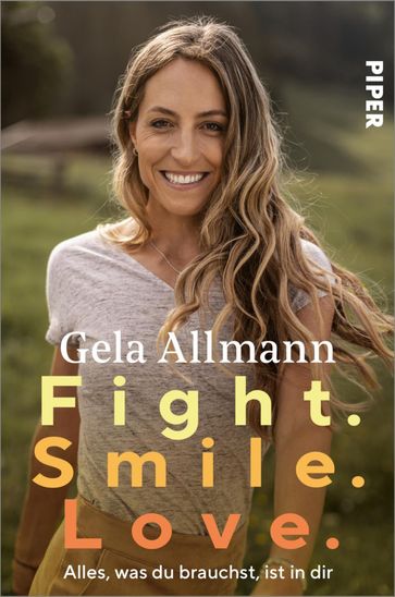 Fight. Smile. Love. - Gela Allmann