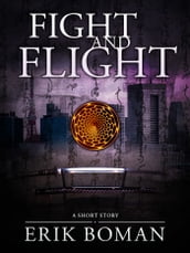 Fight and Flight: From 