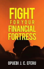 Fight for Your Financial Fortress