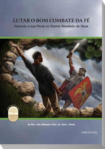 Fight the Good Fight of Faith (Portuguese Edition) - Rev. Don Allsman - Rev. Dr. Don L. Davis