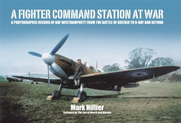 A Fighter Command Station at War - Mark Hillier