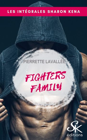 Fighters family - L'intégrale - Pierrette Lavallée