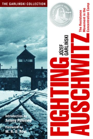 Fighting Auschwitz - Jarek Garlinski - Jozef Garlinski