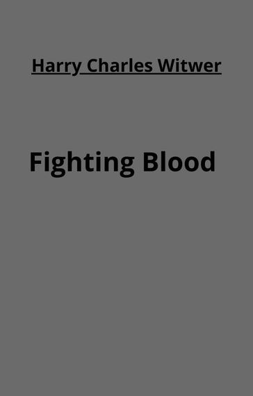 Fighting Blood - Harry Charles Witwer