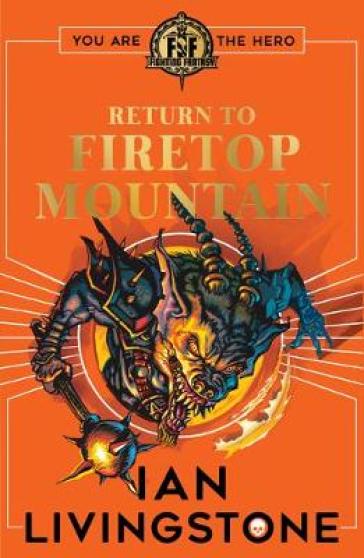 Fighting Fantasy: Return to Firetop Mountain - Ian Livingstone