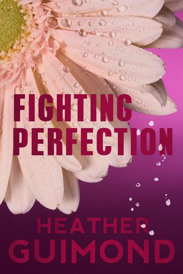 Fighting Perfection - Heather Guimond