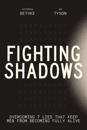 Fighting Shadows - Jefferson Bethke - Jon Tyson